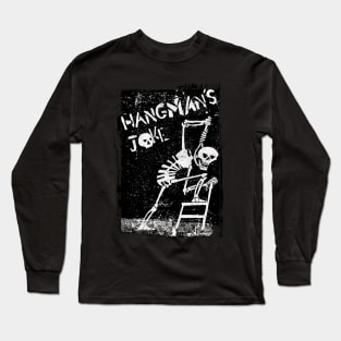 Hangman's Joke Long Sleeve T-Shirt